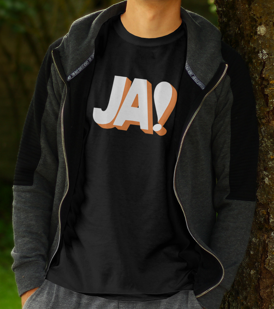 Ja Funny German Slogan Typography T-Shirt