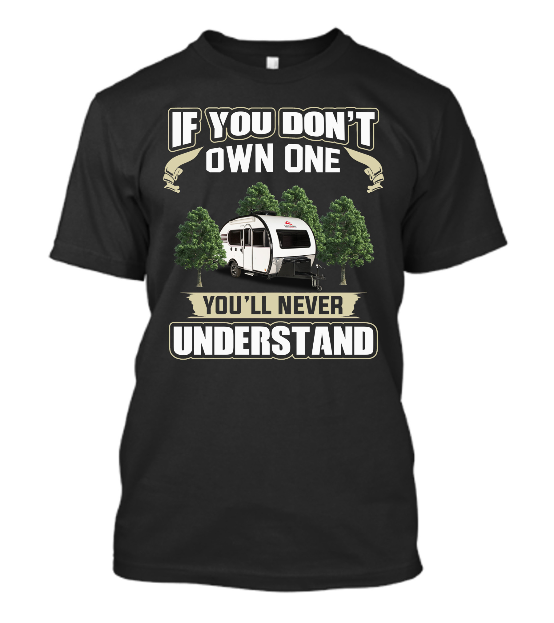 If You Don’t Own One You’ll Never Understand Little Guy Max T-Shirt