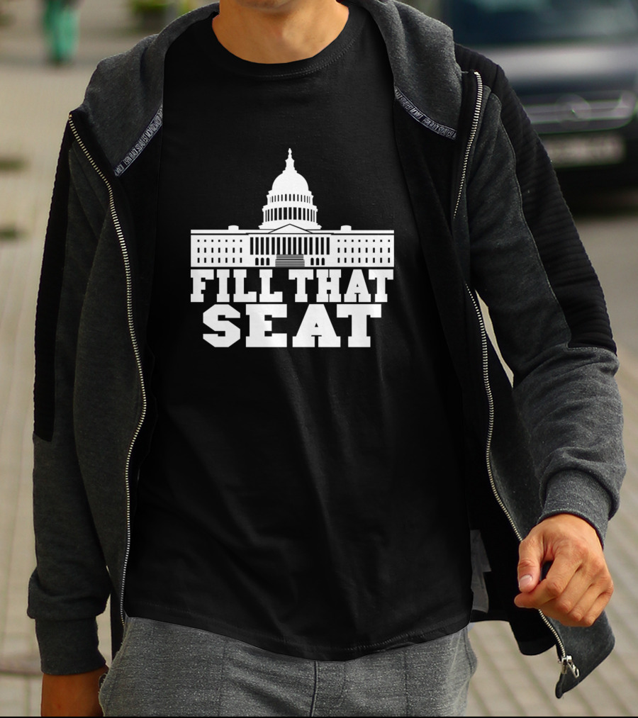 FILL THAT SEAT Capitol Building T-Shirt