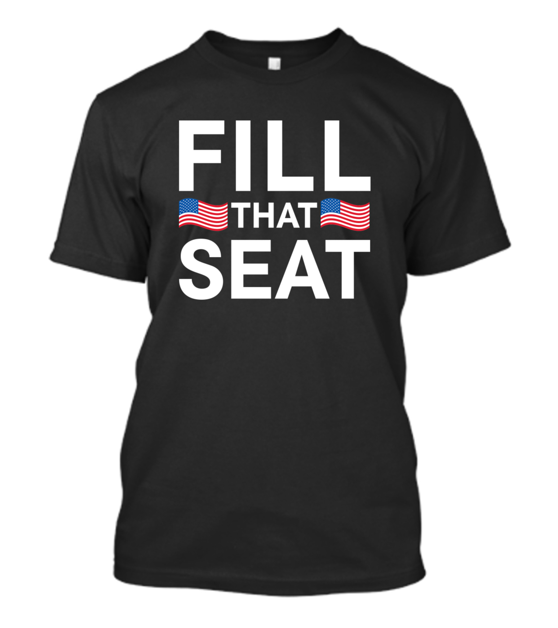 Fill That Seat USA Flag American Pride T-Shirt