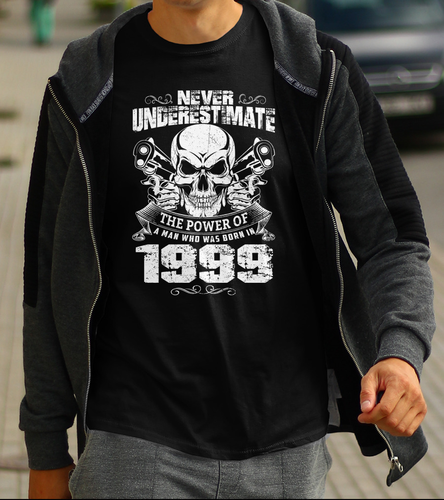 Never Underestimate The Power Of A Man Born In 1999 Skull Pistons T-Shirt