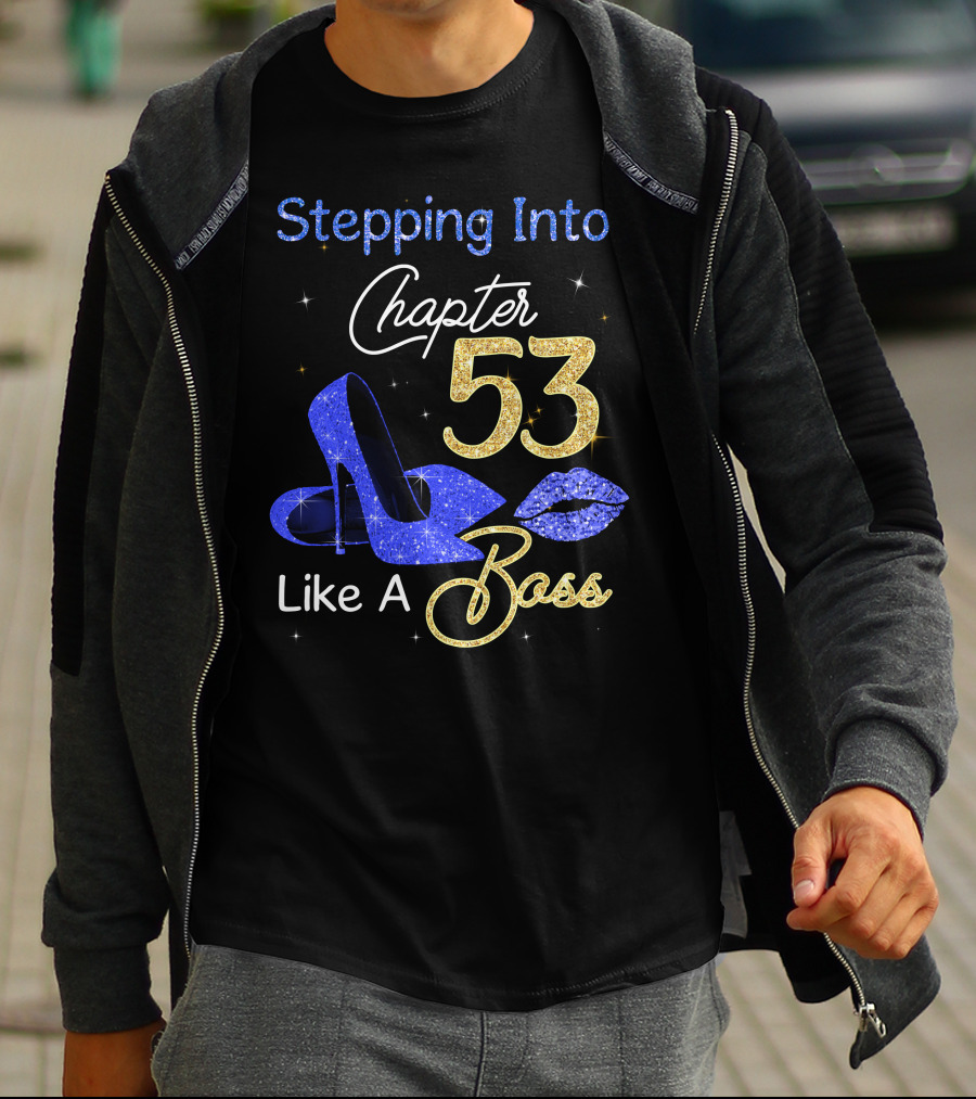 Stepping Into Chapter 53 Like A Boss T-Shirt