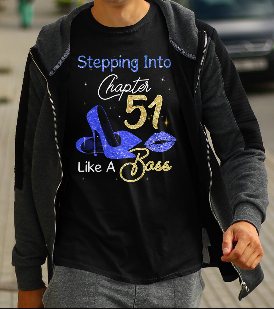 Stepping Into Chapter 51 Like A Boss T-Shirt
