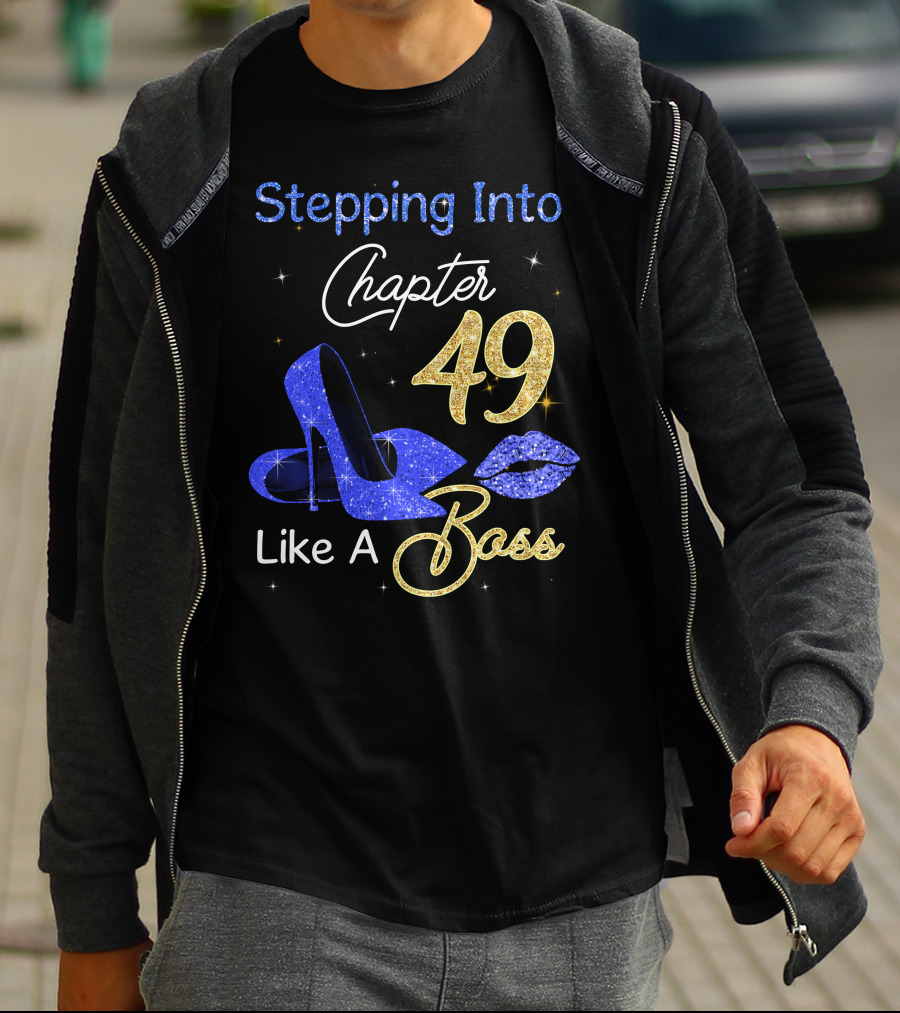 Stepping Into Chapter 49 Like A Boss T-Shirt