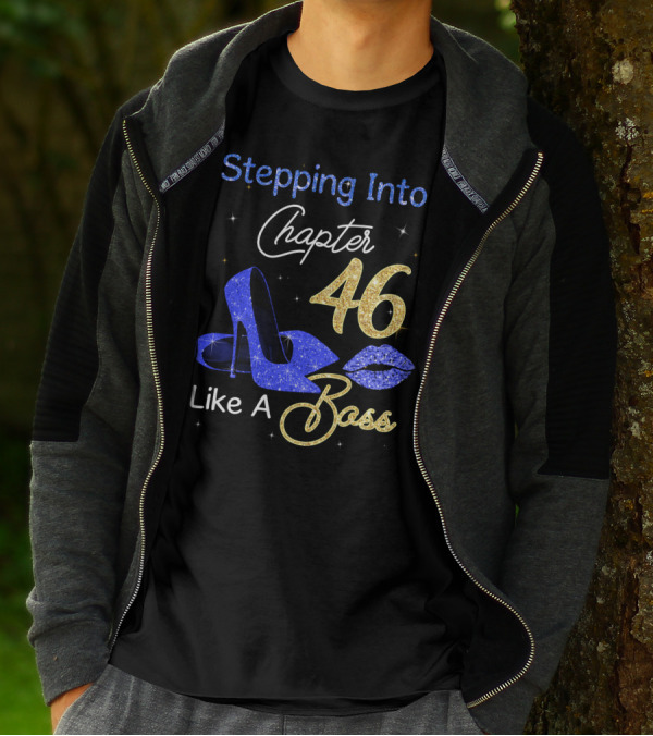 Stepping Into Chapter 46 Like A Boss T-Shirt