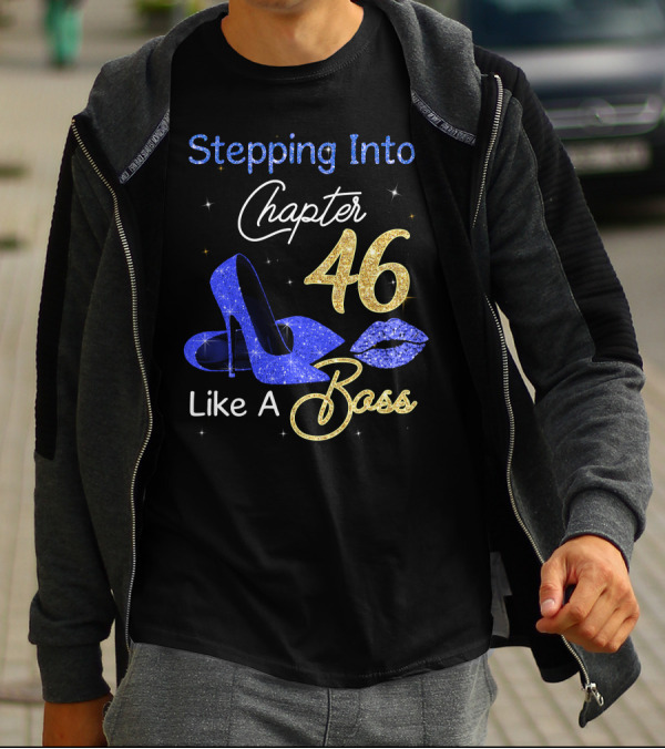 Stepping Into Chapter 46 Like A Boss T-Shirt