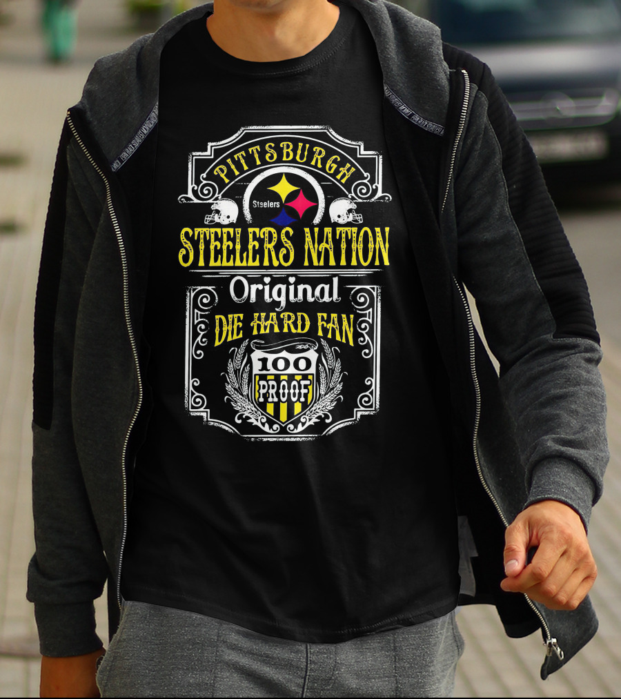 Pittsburgh Steelers Nation Original Die Hard Fan 100 Proof T-Shirt