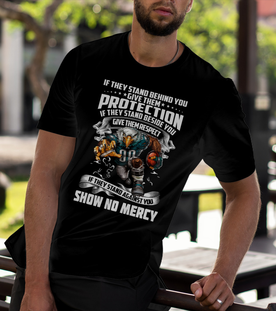 Philadelphia Eagles Protection Respect Show No Mercy T-Shirt