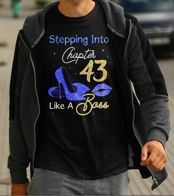 Stepping Into Chapter 43 Like A Boss T-Shirt
