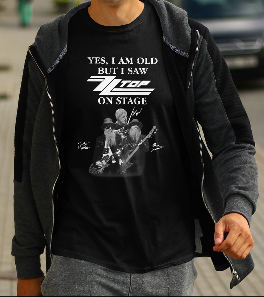Yes I Am Old But I Saw ZZ Top On Stage T-Shirt