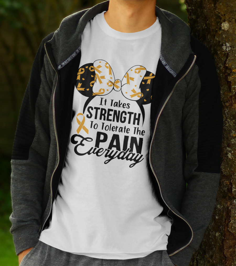 Mickey Ears Cancer Awareness It Takes Strength To Tolerate The Pain Everyday T-Shirt