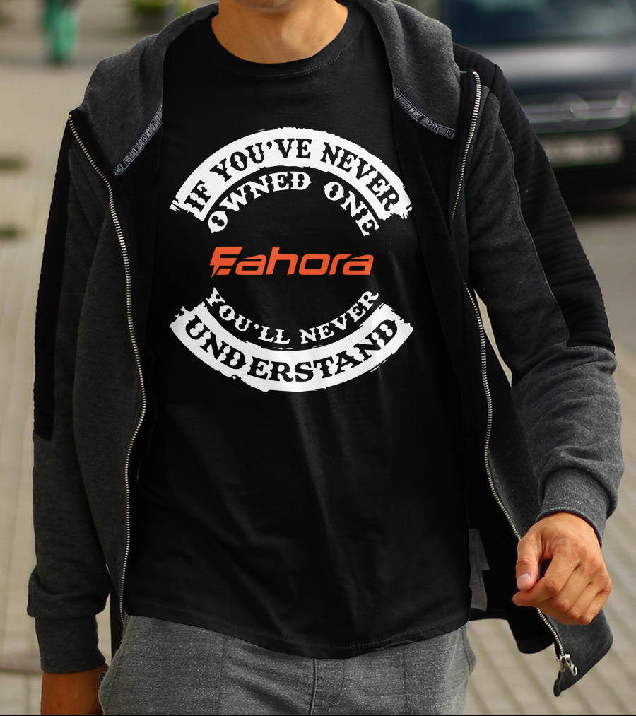 If You've Never Owned One Eahora You'll Never Understand T-Shirt
