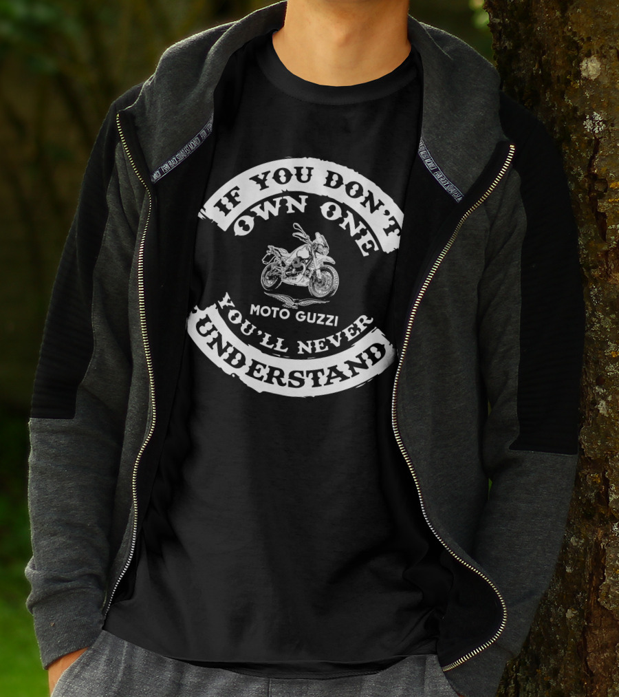 If You Don't Own One You'll Never Understand Moto Guzzi V85 T-Shirt