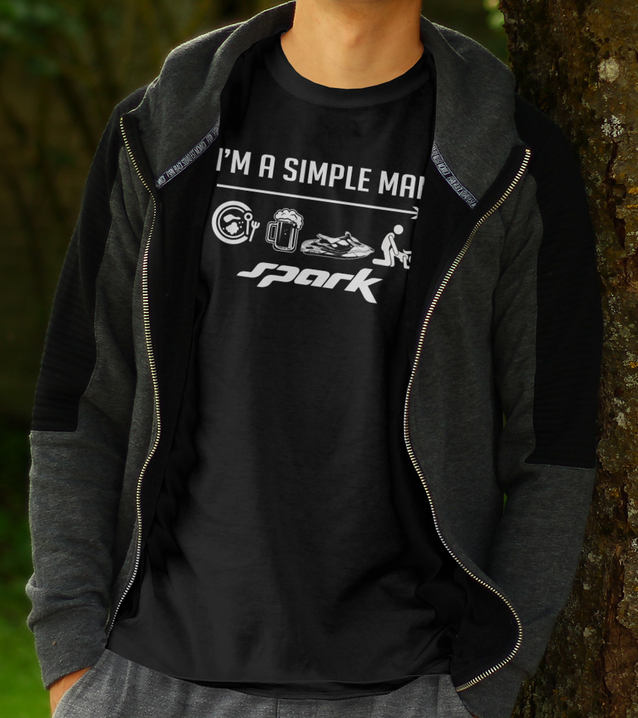 I'm A Simple Man Seadoo Spark T-Shirt