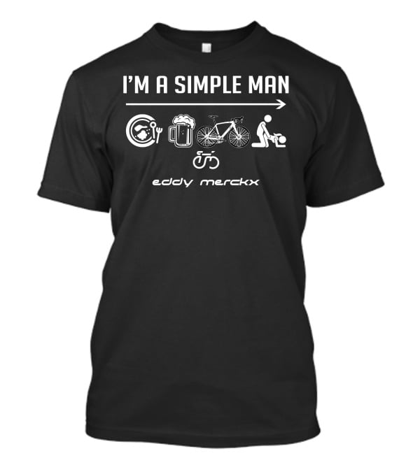 I'M A SIMPLE MAN Eddy Merckx T-Shirt