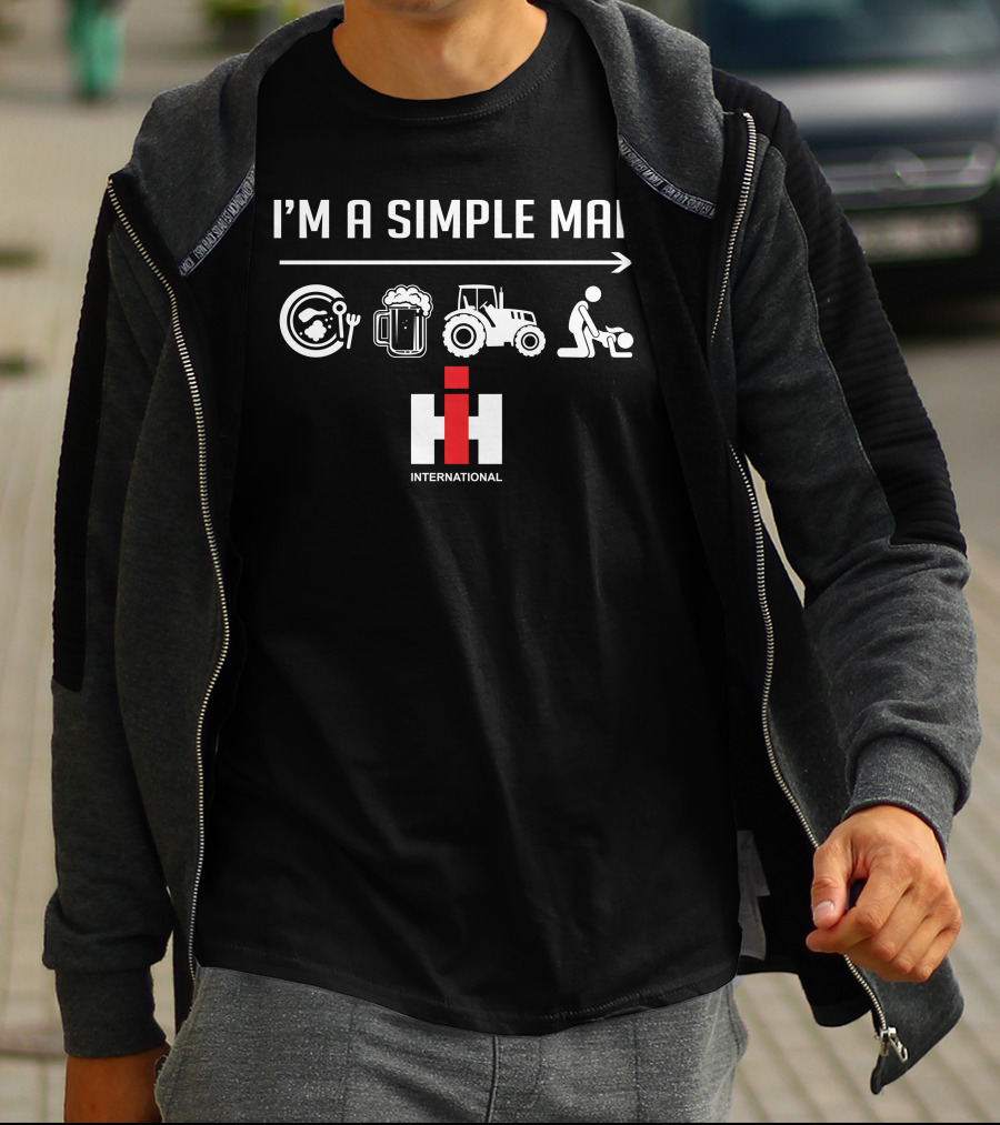 I'M A SIMPLE MAN IH INTERNATIONAL T-Shirt
