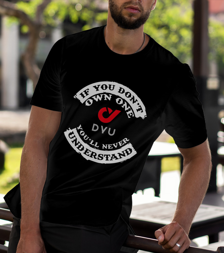 DYU If You Don't Own One You'll Never Understand E Bike T-Shirt