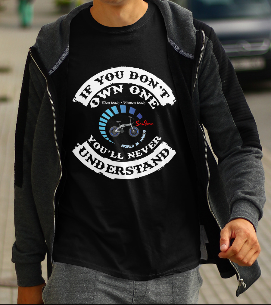 If You Don't Own One You'll Never Understand Sondors Storm World In Hands T-Shirt