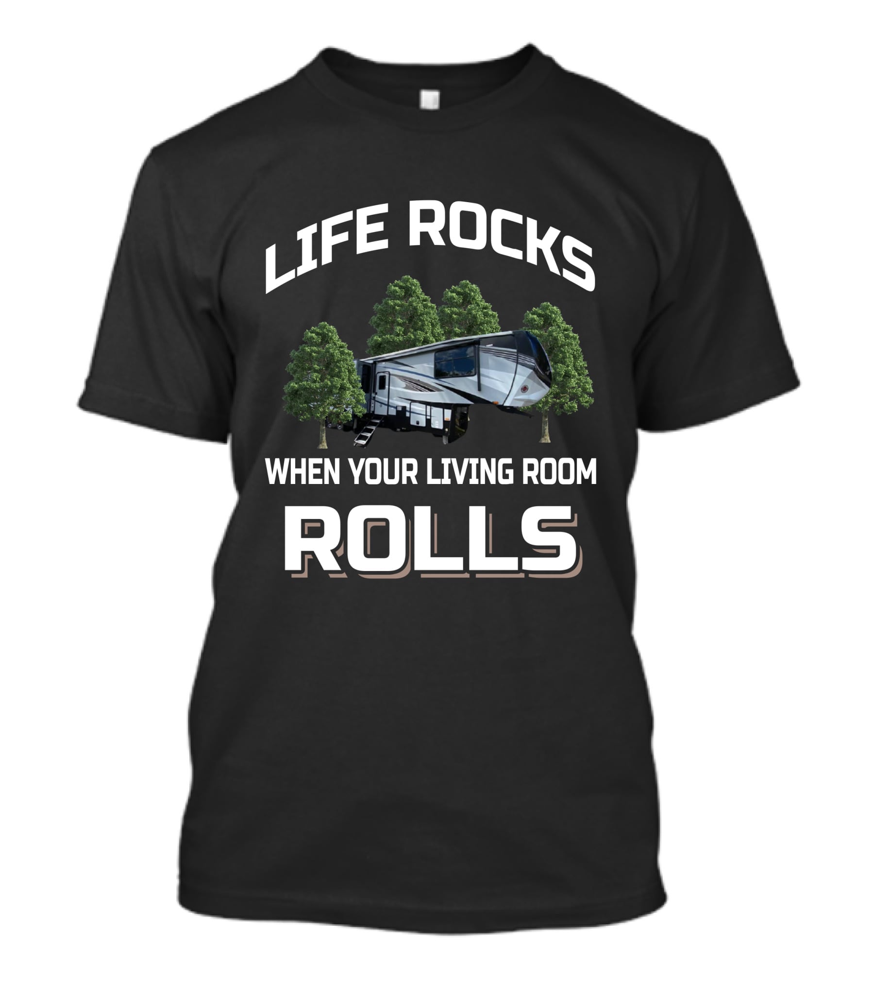 LIFE ROCKS WHEN YOUR LIVING ROOM ROLLS RV CYCLONE T-Shirt