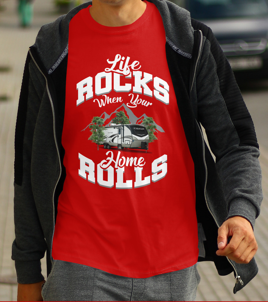 Life Rocks When Your Home Rolls Keystone RV Cougar 34 TSB T-Shirt