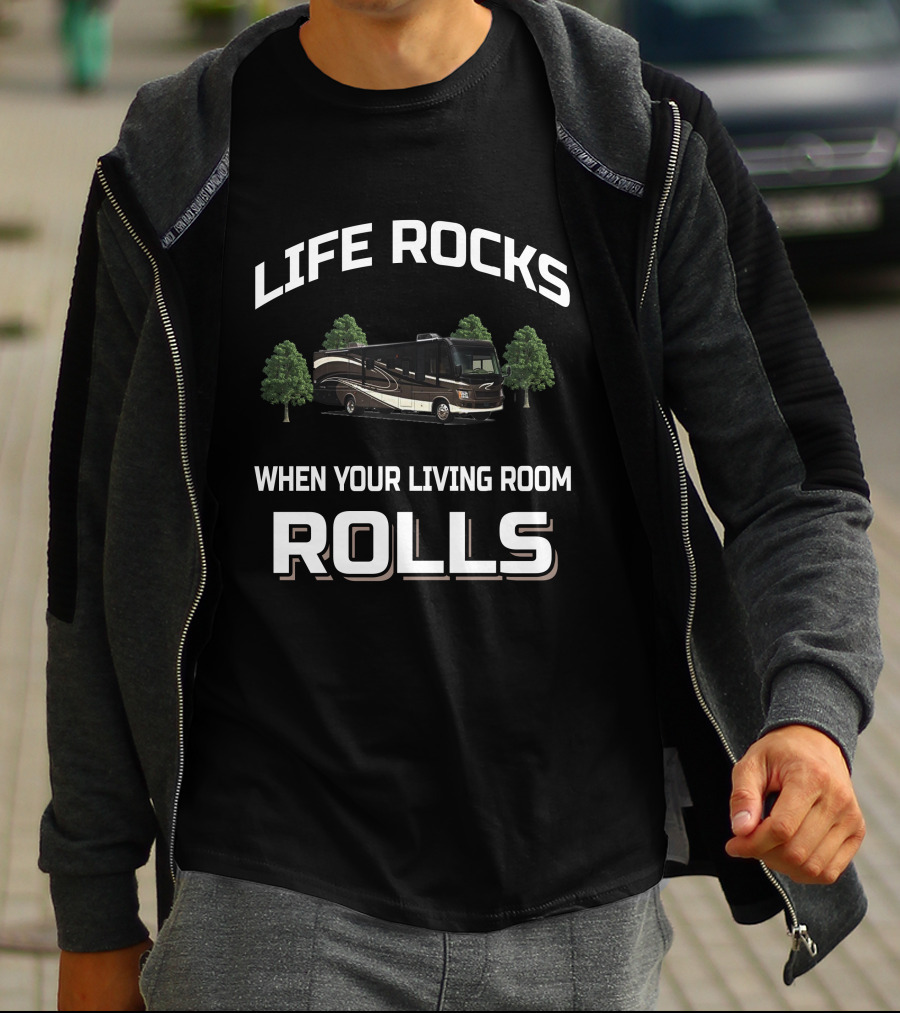 Life Rocks When Your Living Room Rolls Damon Motorhome RV T-Shirt