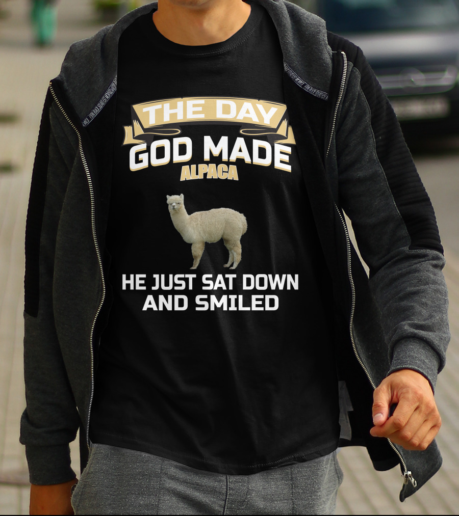 THE DAY GOD MADE ALPACA HE JUST SAT DOWN AND SMILED T-Shirt