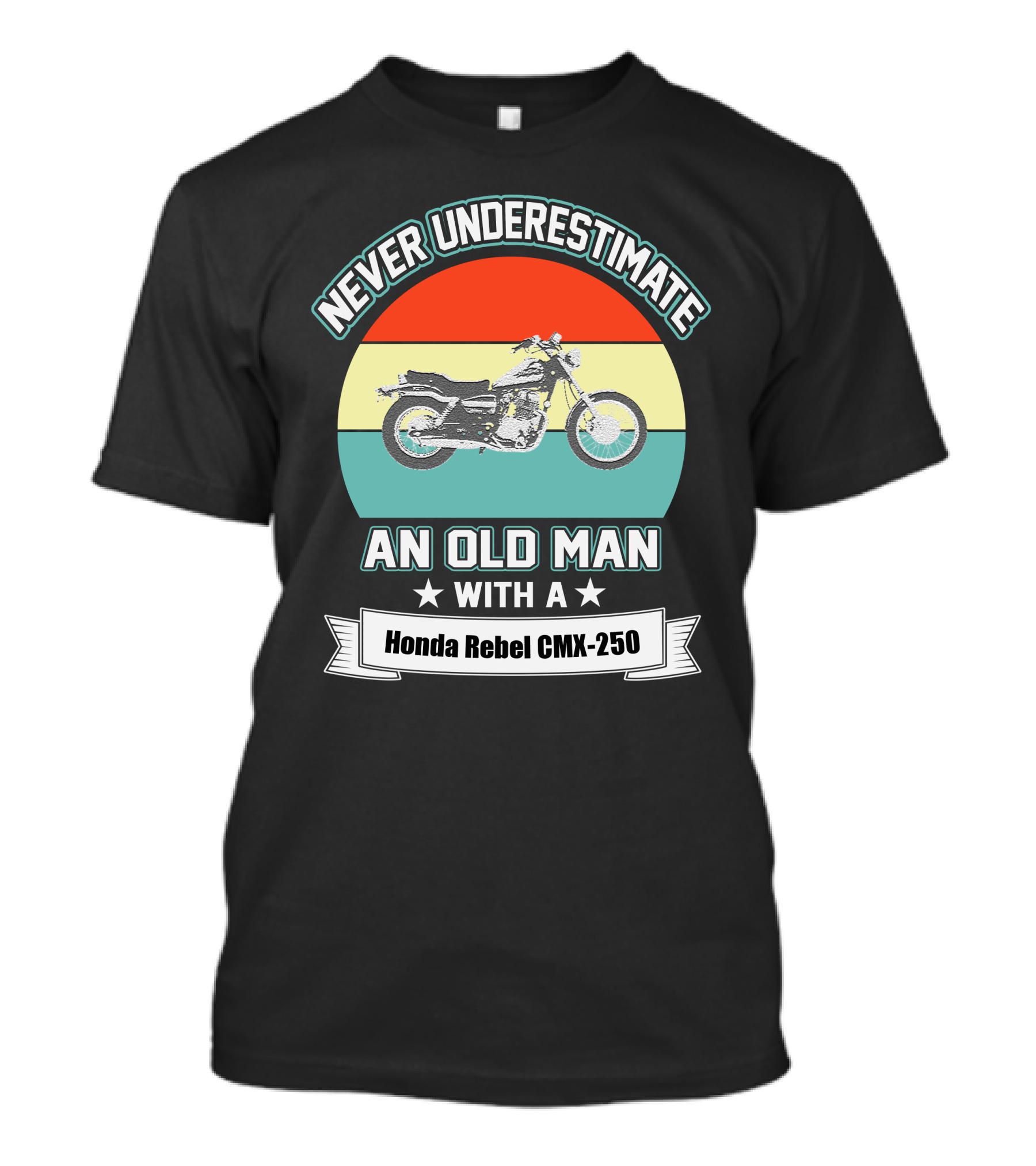 Never Underestimate An Old Man With A Honda Rebel CMX 250 Vintage Motorcycle T-Shirt