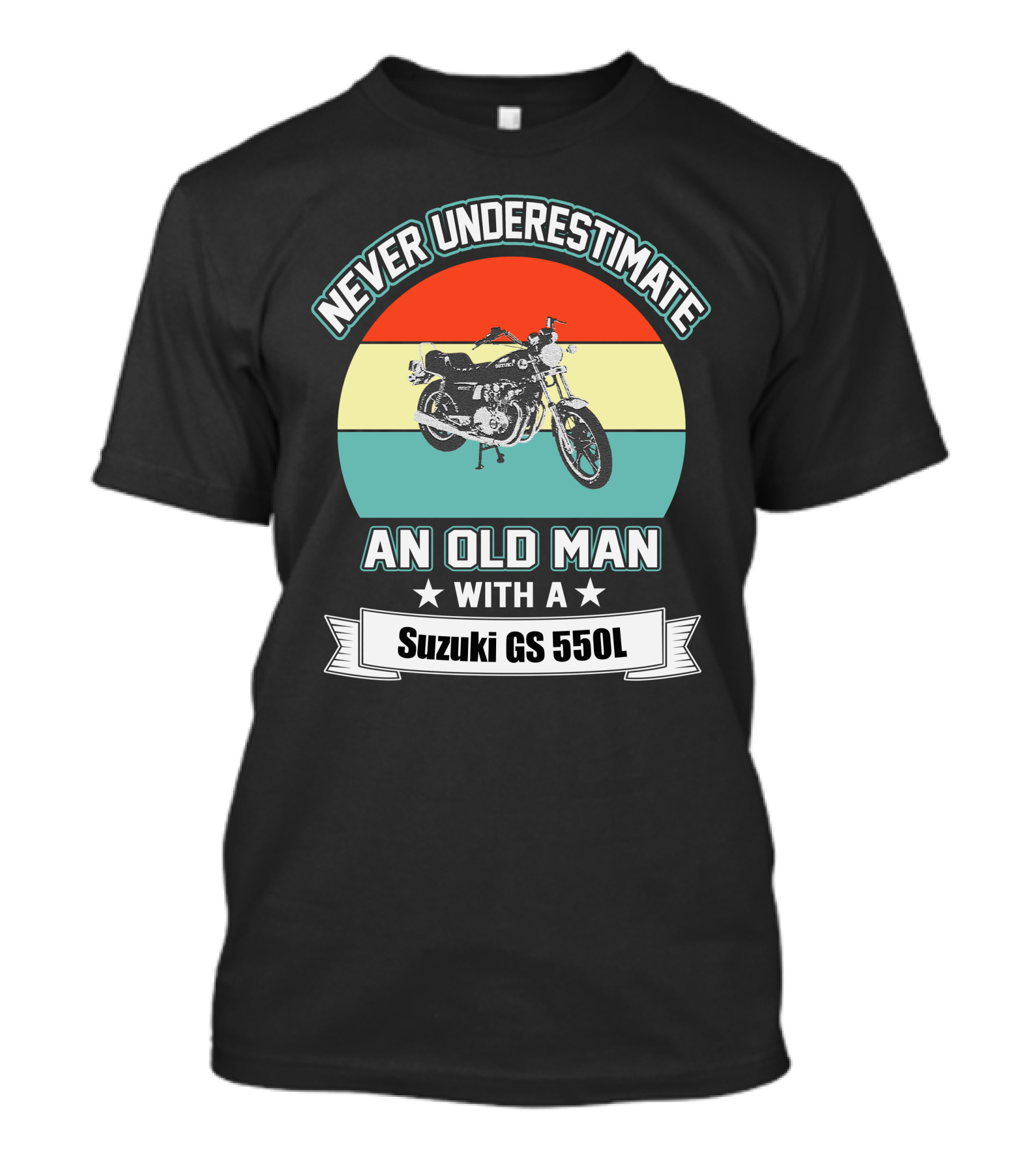 Never Underestimate An Old Man With A Suzuki GS 550L T-Shirt