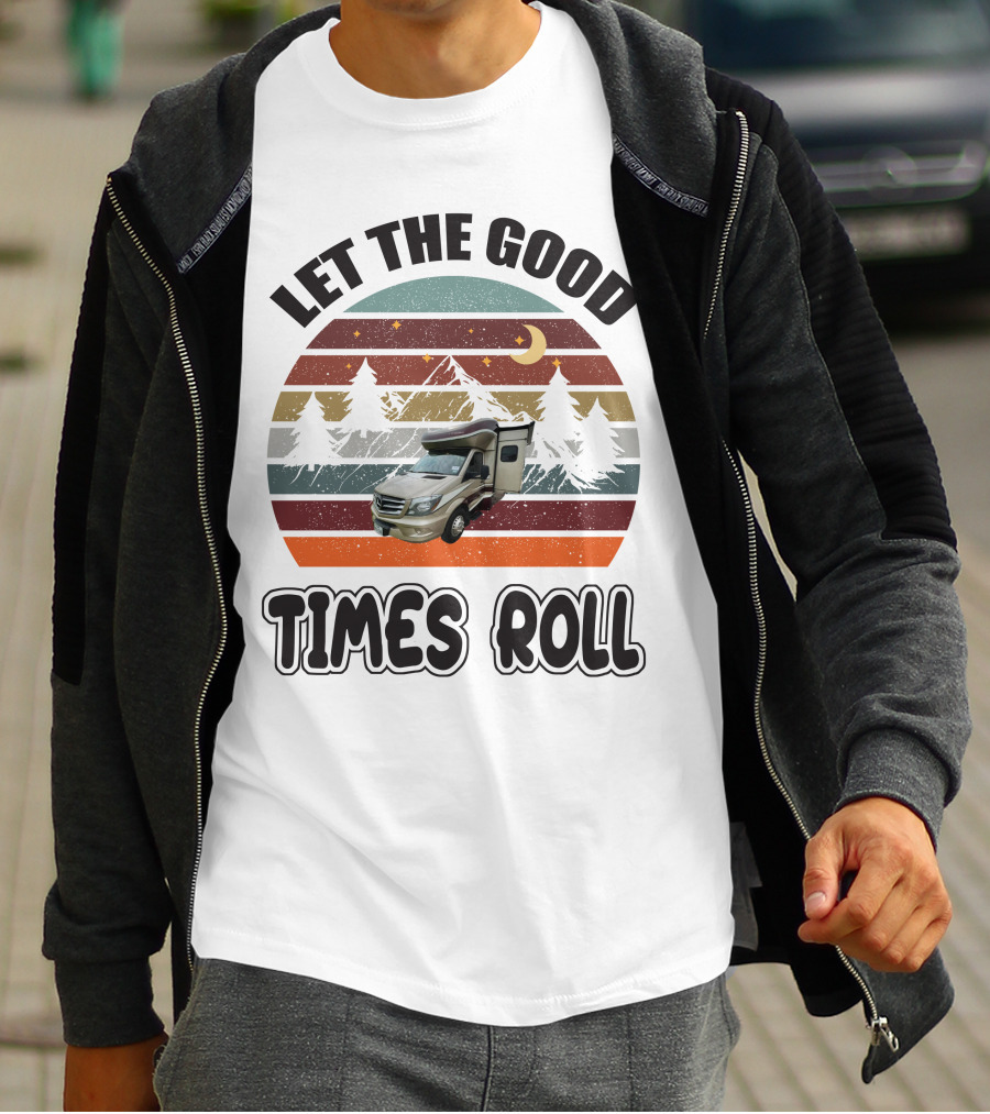 LET THE GOOD TIMES ROLL Vintage RV Camper Adventure Retro Mountain Scene T-Shirt