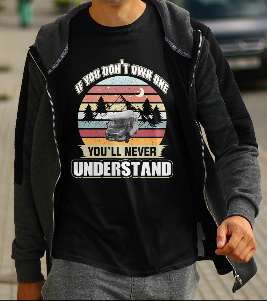 If You Don't Own One You'll Never Understand Auto Trail Motorhome Vintage Sunset Forest T-Shirt