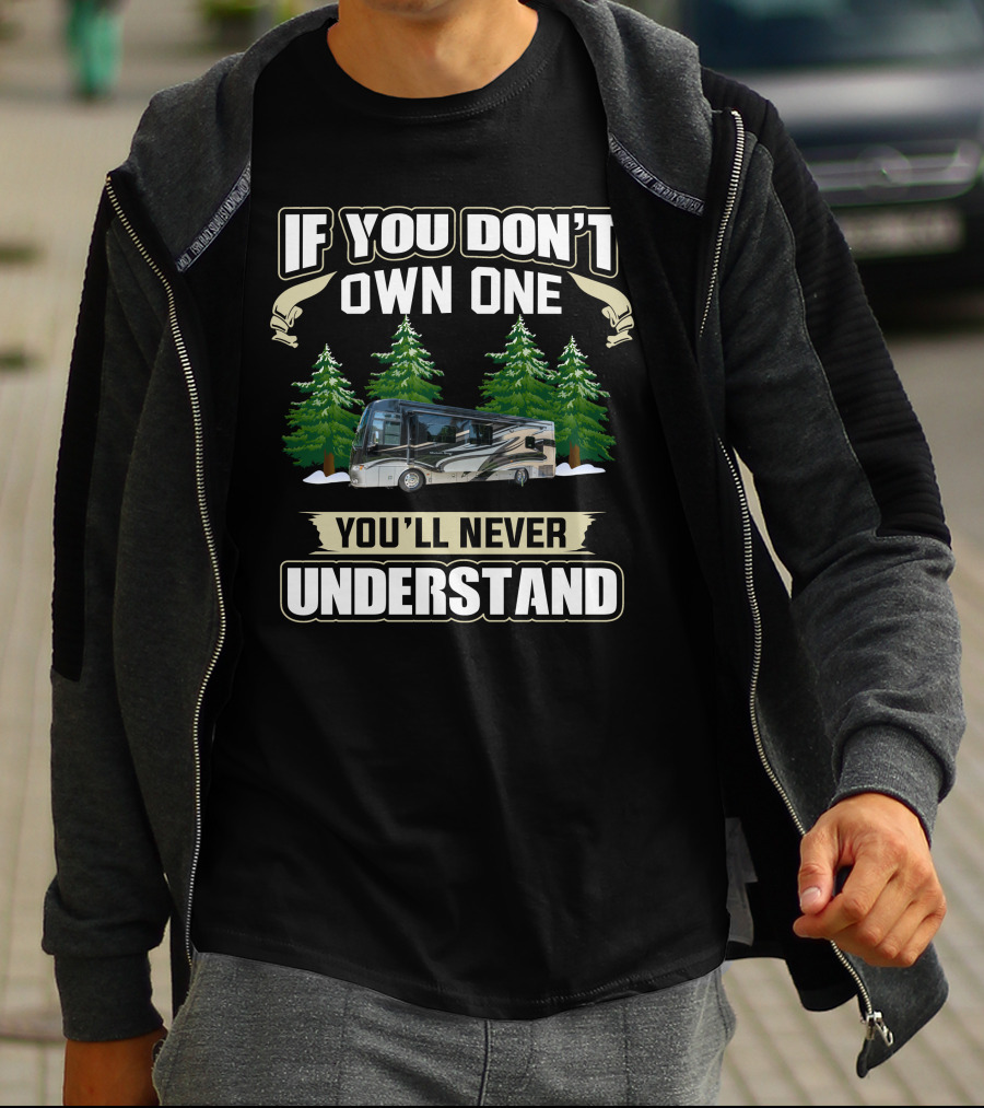 If You Don't Own One You'll Never Understand Newmar Kountry T-Shirt