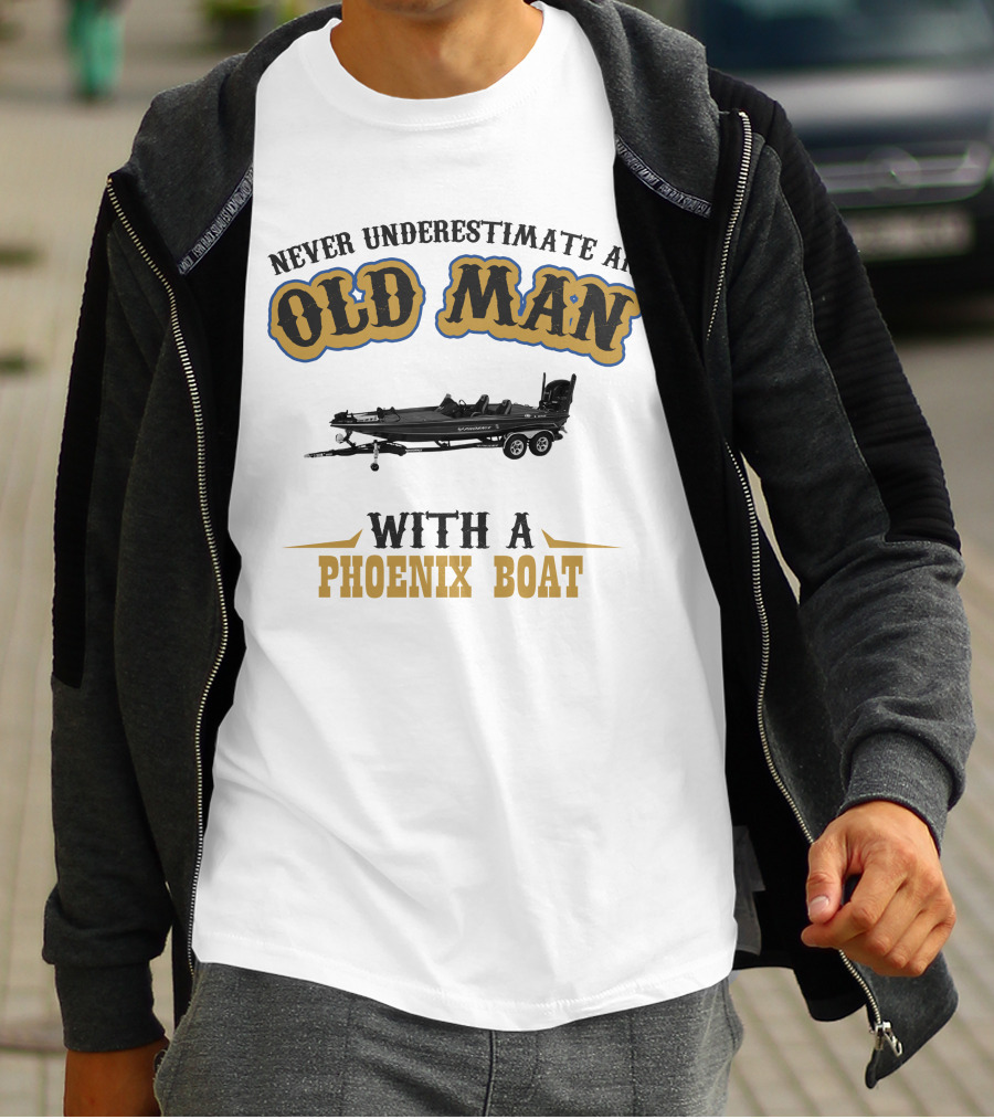 Never Underestimate An Old Man With A Phoenix Boat T-Shirt
