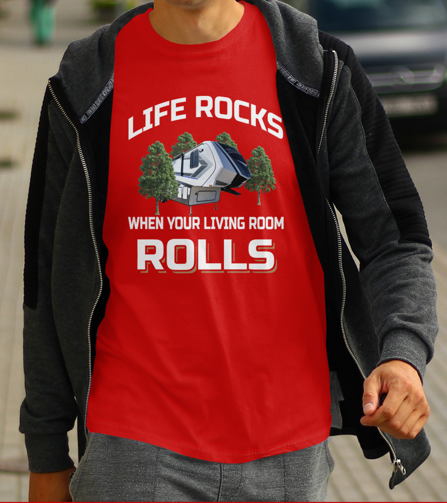 Life Rocks When Your Living Room Rolls Momentum T-Shirt