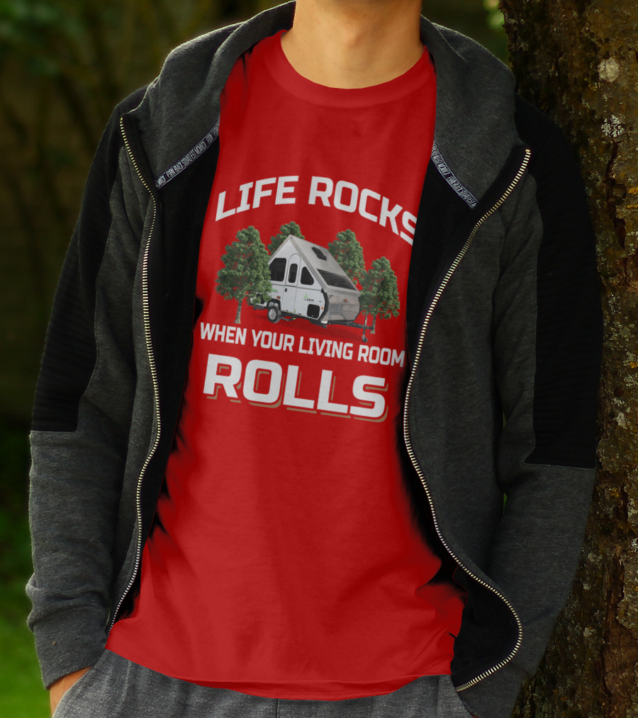 LIFE ROCKS WHEN YOUR LIVING ROOM ROLLS A LINER T-Shirt