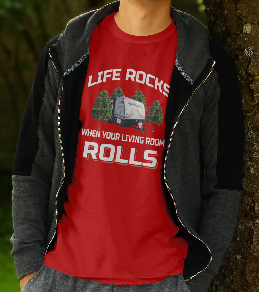 Life Rocks When Your Living Room Rolls Springdale Summerland Camper T-Shirt