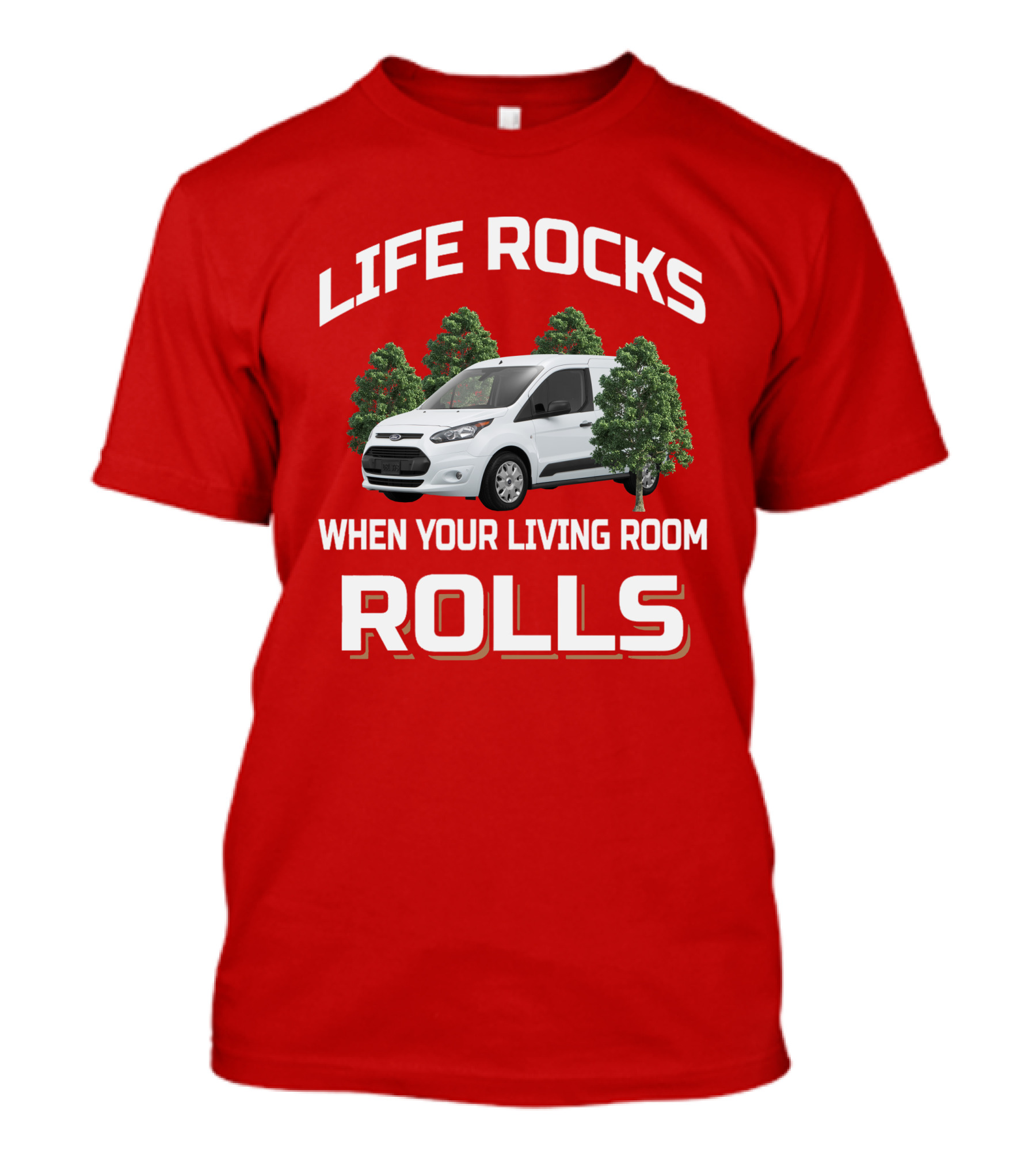 Life Rocks When Your Living Room Rolls Transit Connect T-Shirt
