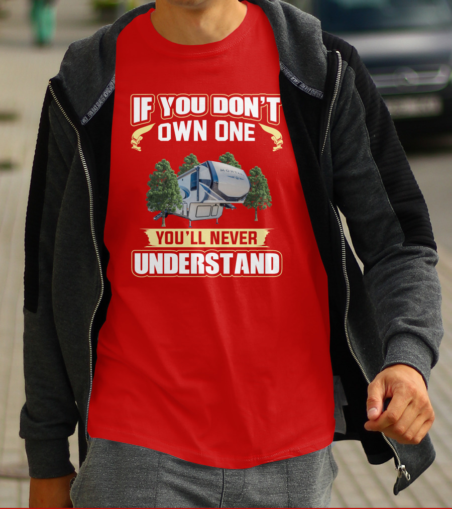 Montana 331rl If You Don't Own One You'll Never Understand T-Shirt