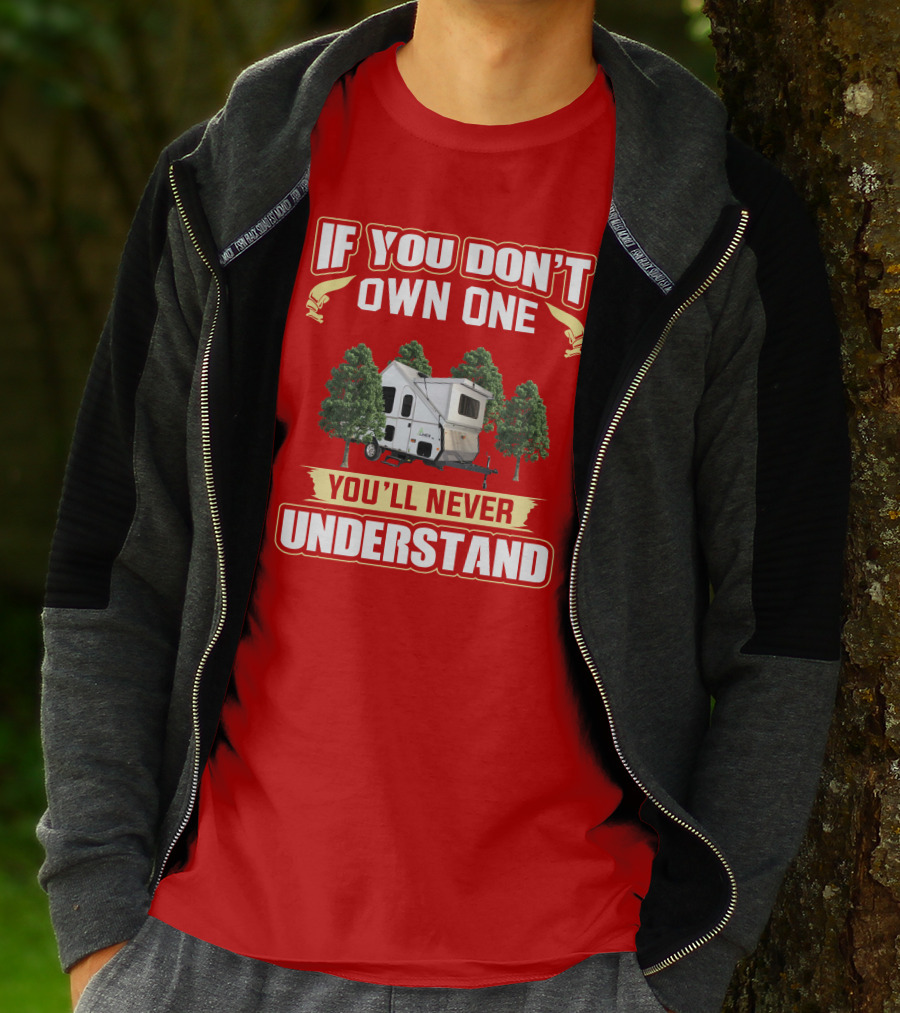 If You Don't Own One You'll Never Understand Aliner Expedition T-Shirt