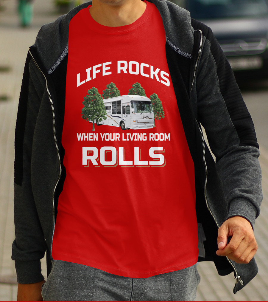 LIFE ROCKS WHEN YOUR LIVING ROOM ROLLS Alfa RV Camping Journey T-Shirt