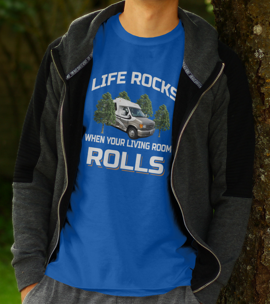 Life Rocks When Your Living Room Rolls Chinook Camper Van T-Shirt