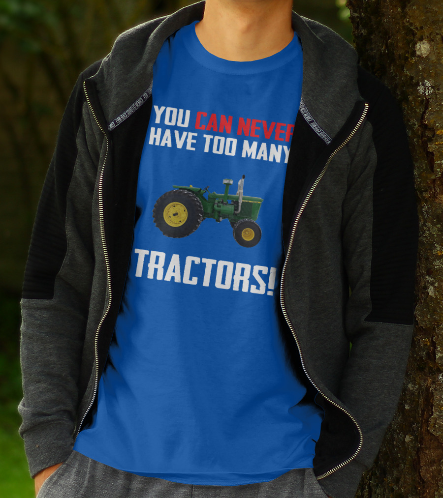Johndeere 4020 You Can Never Have Too Many Tractors T-Shirt