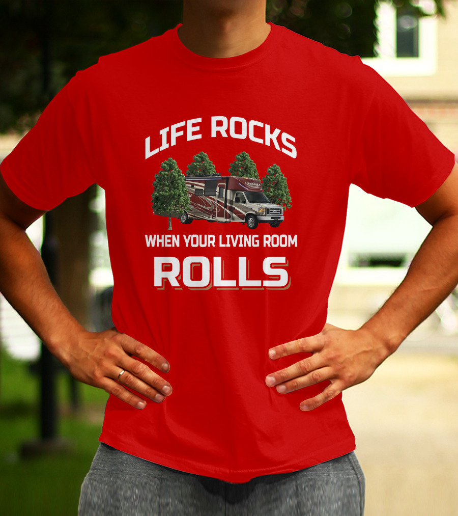 Life Rocks When Your Living Room Rolls Coachmen Concord T-Shirt