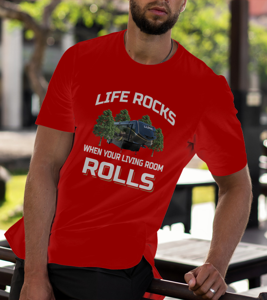 Luxe Life Rocks When Your Living Room Rolls T-Shirt