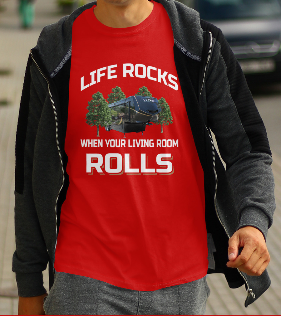 Luxe Life Rocks When Your Living Room Rolls T-Shirt
