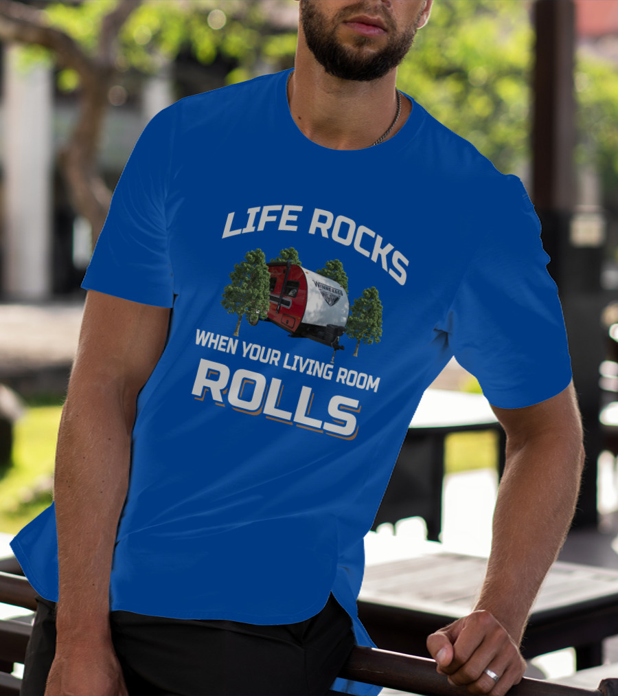 LIFE ROCKS WHEN YOUR LIVING ROOM ROLLS VINTAGE RV CAMPING T-Shirt