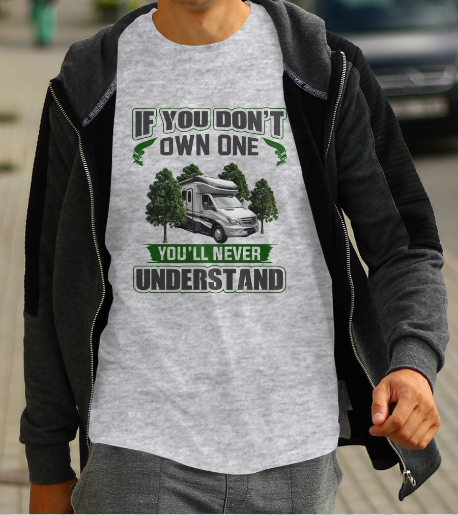 If You Don't Own One You'll Never Understand Dynamax RV Trees T-Shirt