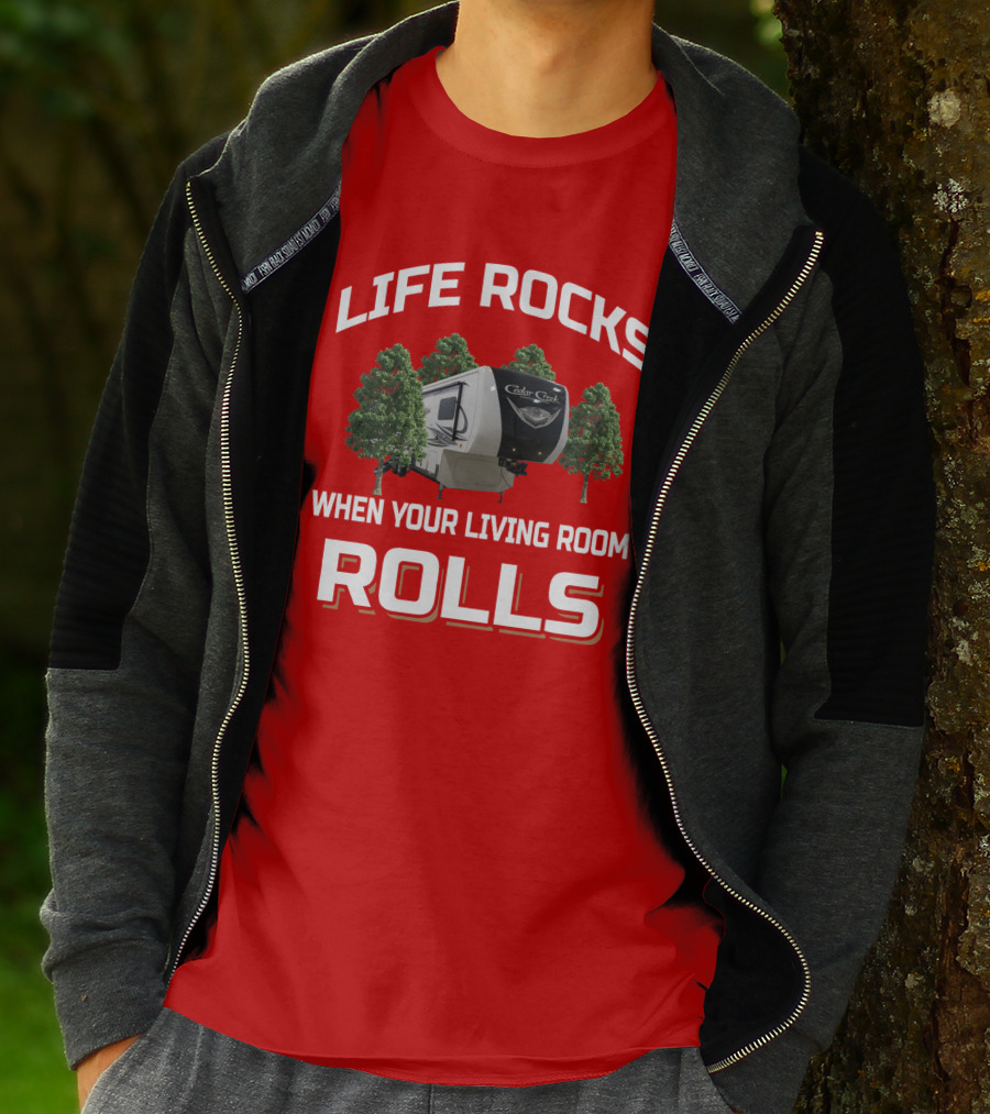Life Rocks Cedar Creek When Your Living Room Rolls T-Shirt