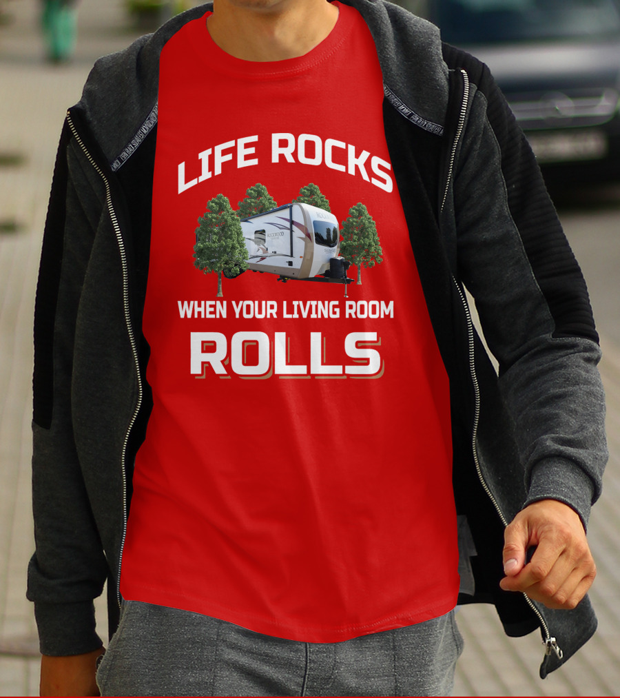 Rockwood Signature Life Rocks When Your Living Room Rolls T-Shirt