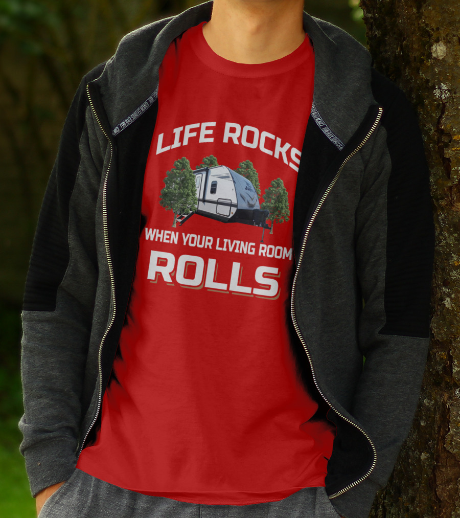 Life Rocks When Your Living Room Rolls Jayfeather RV Camping T-Shirt