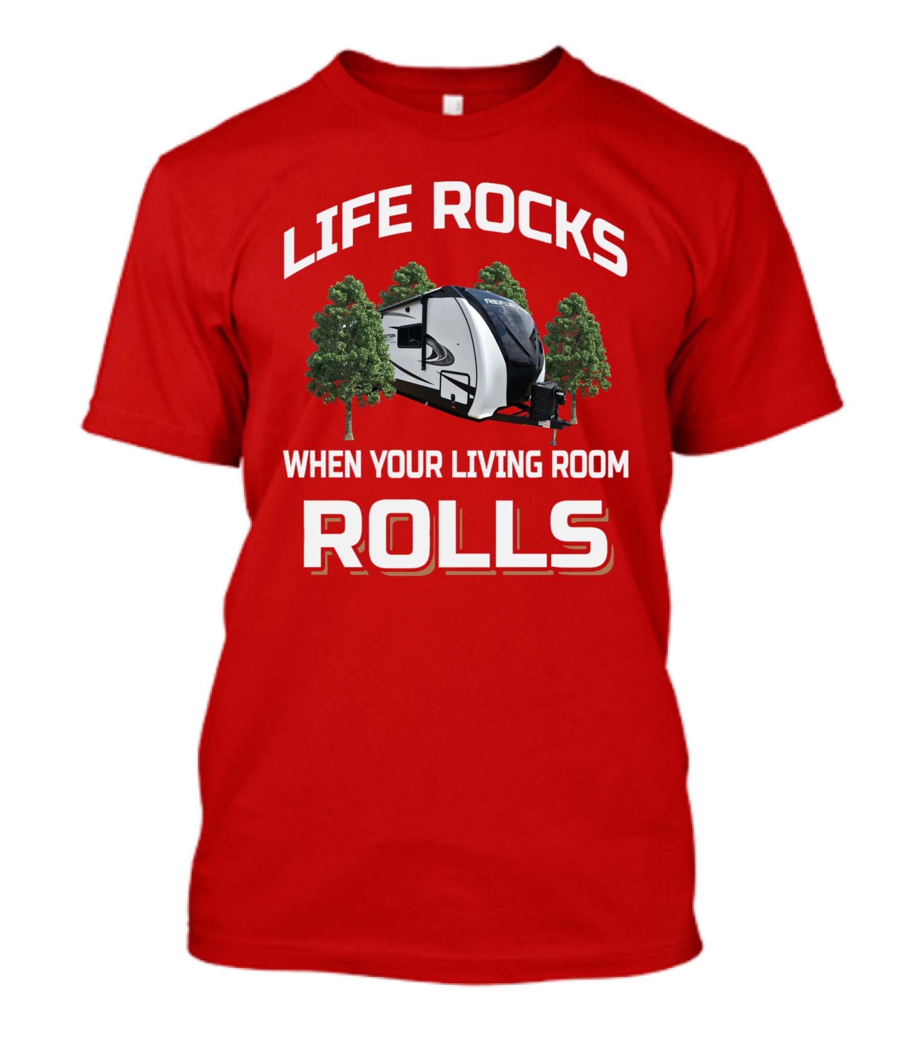 Life Rocks When Your Living Room Rolls Reflection 315RLTS T-Shirt